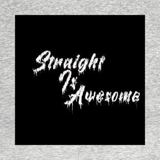 Straight Life Is Awesome T-Shirt